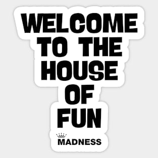 Madness House Of Fun Fanart Sticker